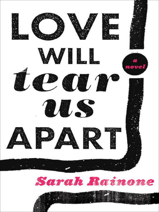 Title details for Love Will Tear Us Apart by Sarah Rainone - Available
